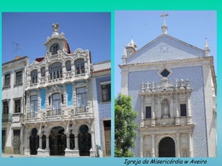 Igreja da Misericórdia w Aveiro
 