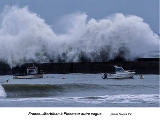 France...Morbihan à Ploemeur autre vague photo France TV
 