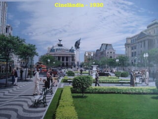 Cinelândia - 1930