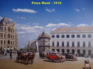 Praça Mauá - 1910