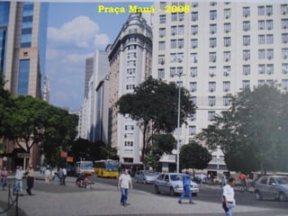 Praça Mauá - 2008