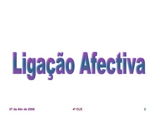 Ligação Afectiva 