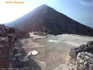 Golden Mycenae In Search of the Trojan War, pp. 189-90 