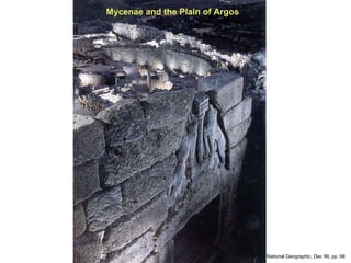 Mycenae and the Plain of Argos National Geographic, Dec 99, pp. 66 
