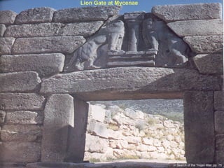 Lion Gate at Mycenae In Search of the Trojan War, pp. 75 
