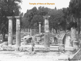 Temple of Hera at Olympia Handbook to Life in Ancient Greece, pp. 340 