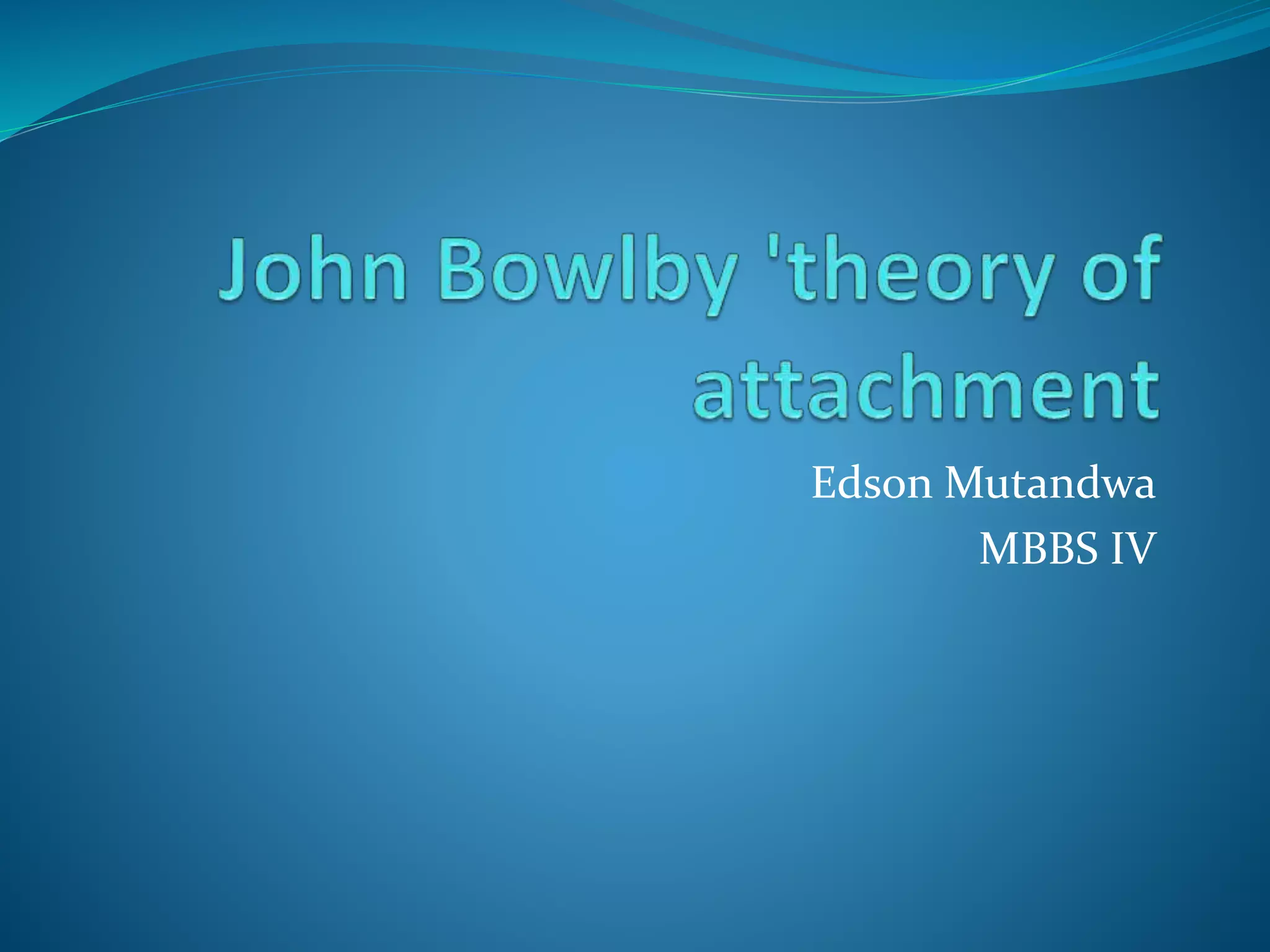 Attachment theory | PPTX | Parenting Babies and Toddlers | Parenting