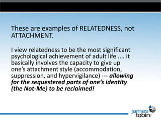 Interpersonal Transformation (Part II): Attachment vs. Relatedness | PPTX