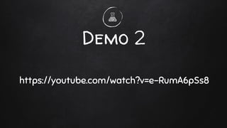 Demo 2
https://youtube.com/watch?v=e-RumA6pSs8
 
