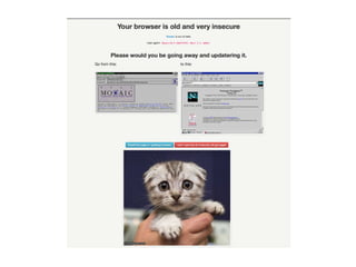  
	
  
	
  
Simply	
  asking	
  users	
  to	
  update	
  works	
  shockingly	
  
well	
  	
  
	
  	
  
 
