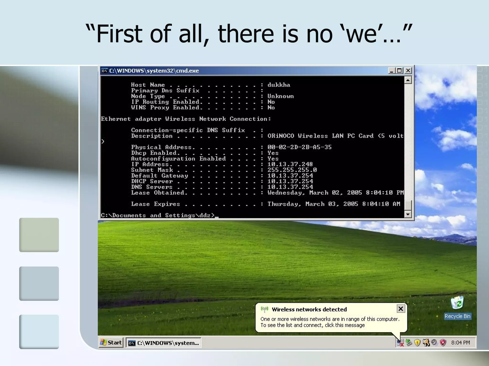 “ First of all, there is no ‘we’…” 