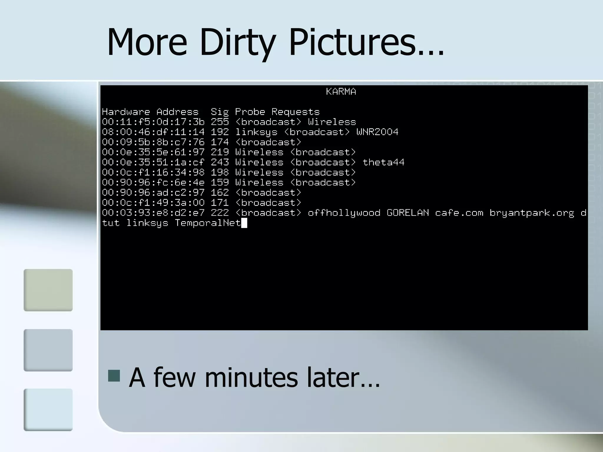 More Dirty Pictures… A few minutes later… 