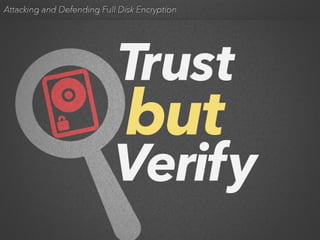Attacking and Defending Full Disk Encryption