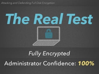 Attacking and Defending Full Disk Encryption