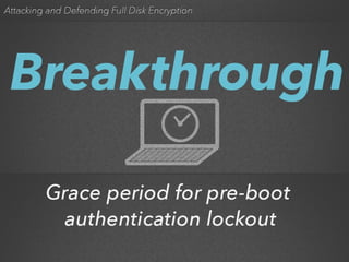 Attacking and Defending Full Disk Encryption