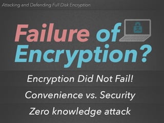 Attacking and Defending Full Disk Encryption