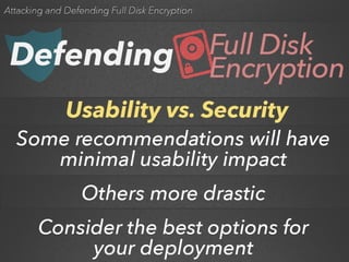 Attacking and Defending Full Disk Encryption