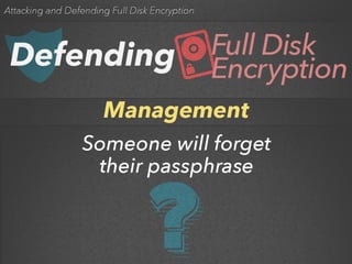 Attacking and Defending Full Disk Encryption