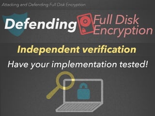 Attacking and Defending Full Disk Encryption