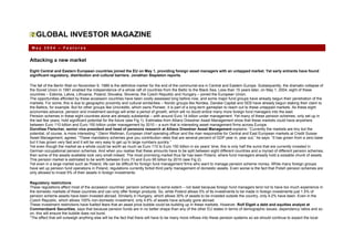 GLOBAL INVESTOR MAGAZINE
 May 2004 – Features


Attacking a new market

Eight Central and Eastern European countries joined the EU on May 1, providing foreign asset managers with an untapped market. Yet early entrants have found
significant regulatory, distribution and cultural barriers. Jonathan Stapleton reports.

The fall of the Berlin Wall on November 9, 1989 is the definitive marker for the end of the communist era in Central and Eastern Europe. Subsequently, the dramatic collapse of
the Soviet Union in 1991 enabled the independence of a whole raft of countries from the Baltic to the Black Sea. Less than 15 years later, on May 1, 2004, eight of these
countries – Estonia, Latvia, Lithuania, Poland, Slovakia, Slovenia, the Czech Republic and Hungary – joined the European Union.
The opportunities afforded by these accession countries have been coolly assessed long before now, and some major fund groups have already begun their penetration of the
markets. For some, this is due to geographic proximity and cultural similarities – Nordic groups like Nordea, Danske Capital and SEB have already begun staking their claim to
the Baltics, for example. But for other groups like Unicredito, which owns Pioneer, it is part of a long-term gameplan to reach out to these untapped markets. As these eight
economies advance, pension and investment savings will enter a period of growth, which will no doubt entice many more foreign fund managers into the east.
Pension schemes in these eight countries alone are already substantial – with around Euro 14 billion under management. Yet many of these pension schemes, only set up in
the last few years, hold significant potential for the future (see Fig 1). Estimates from Allianz Dresdner Asset Management show that these markets could have anywhere
between Euro 110 billion and Euro 150 billion under management by 2010 – a sum that is interesting asset management firms across Europe.
Dorothee Fleischer, senior vice president and head of pensions research at Allianz Dresdner Asset Management explains: “Currently the markets are tiny but the
potential, of course, is more interesting.” Glenn Wellman, European chief operating officer and the man responsible for Central and East European markets at Credit Suisse
Asset Management, agrees. “These mandatory schemes give you contribution rates that are several percent of GDP year in, year out,” he says. “It has grown from a zero base
but it has grown very fast and it will be very easy to get up to large numbers quickly.”
Yet even though the market as a whole could be worth as much as Euro 110 to Euro 150 billion in six years’ time, this is only half the sums that are currently invested in
German occupational pension schemes. And when you realise that these amounts have to be split between eight different countries and a myriad of different pension schemes,
then some of the assets available look very small indeed. The most promising market thus far has been Poland, where fund managers already hold a sizeable chunk of assets.
This pension market is estimated to be worth between Euro 73 and Euro 95 billion by 2010 (see Fig 2).
Yet even in a large market such as Poland, life can be difficult for foreign fund management firms who want to manage pension scheme money. While many foreign groups
have set up pension fund operations in Poland, regulations currently forbid third party management of domestic assets. Even worse is the fact that Polish pension schemes are
only allowed to invest 5% of their assets in foreign investments.

Regulatory restrictions
These regulations affect most of the accession countries’ pension schemes to some extent – not least because foreign fund managers tend not to have too much experience in
the domestic markets of these countries and can only offer foreign products. So, while Poland allows 5% of its investments to be made in foreign investments just 1.5% of
pension scheme assets have been invested abroad. Similarly in Hungary, which allows 30% of assets to be invested outside the country, only 4.2% have been. Even in the
Czech Republic, which allows 100% non-domestic investment, only 4.6% of assets have actually gone abroad.
These investment restrictions have fuelled fears that an asset price bubble could be building up in these markets. However, Rolf Elgeti a debt and equities analyst at
Commerzbank Securities, says that because pension funds are in no better shape than any of the other EU states in terms of demographic issues, dependency ratios and so
on, this will ensure the bubble does not burst.
“The effect that will outweigh anything else will be the fact that there will have to be many more inflows into these pension systems so we should continue to expect the local
 