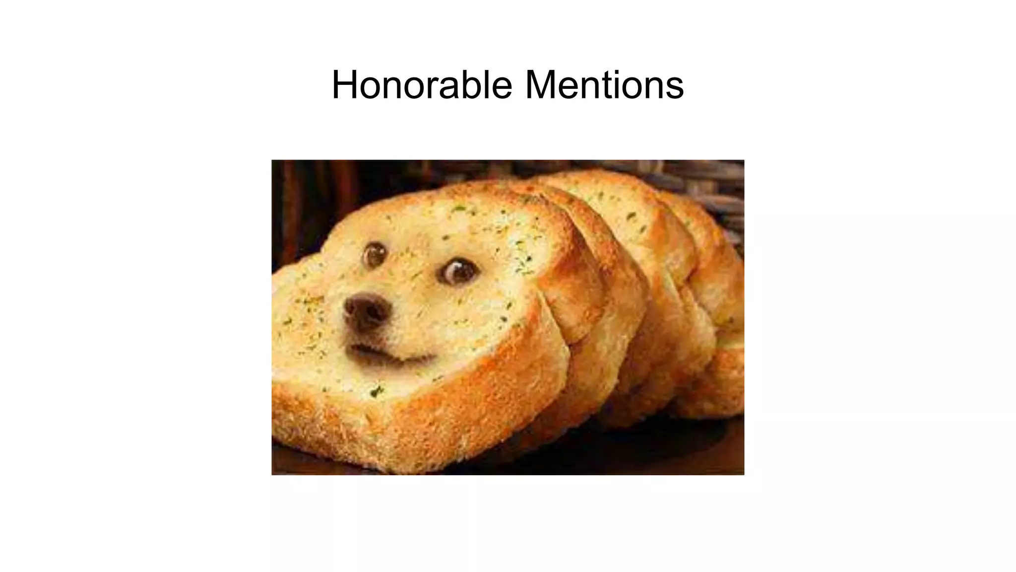 Honorable Mentions
 