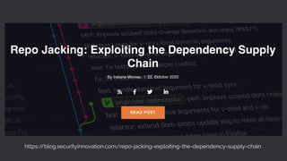 https:/
/blog.securityinnovation.com/repo-jacking-exploiting-the-dependency-supply-chain
 