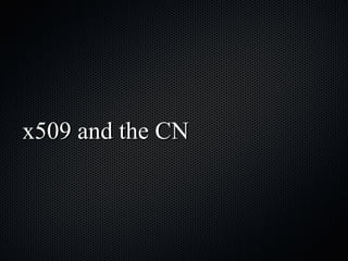 x509 and the CN 