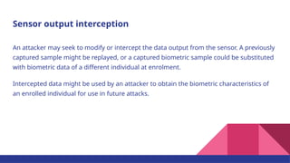 Data Interception Computer Science Example Attacks on biometric in information technology | PPTX
