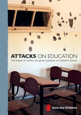 Attacks On education
The impact of conflict and grave violations on children’s futures
 