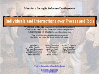 Individuals and Interactions over Process and Tools
Print only if necessary
 