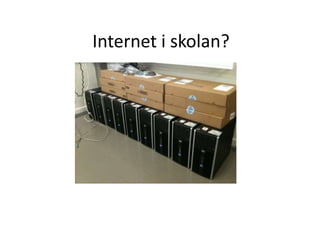 Internet i skolan?