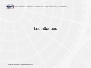 Les attaques 
