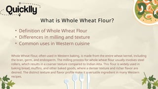 Atta vs whole wheat Flour Best for Cooking | PPTX