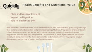 Atta vs whole wheat Flour Best for Cooking | PPTX
