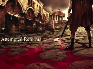 Attempted Reforms 