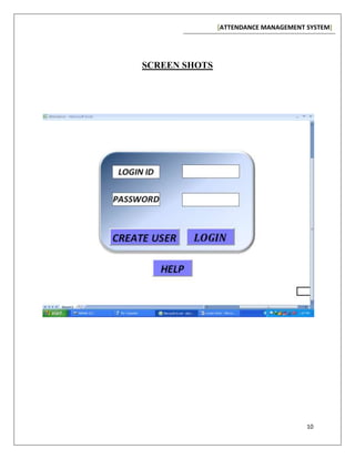 [ATTENDANCE MANAGEMENT SYSTEM]
10
SCREEN SHOTS
 