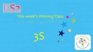 This week’s Winning Class
3S
 