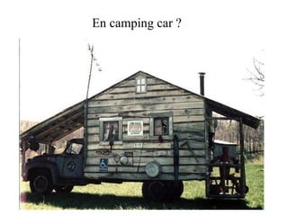 En camping car ? 
