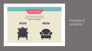 Principle of
simplicity
 