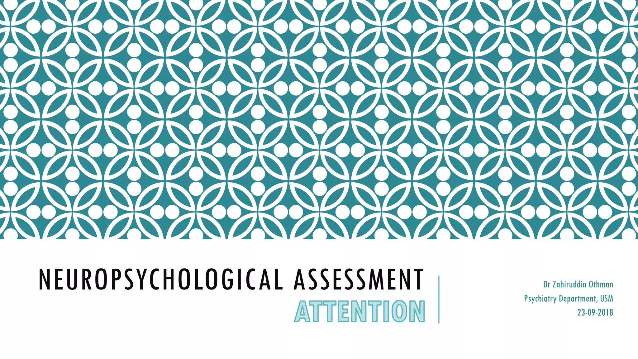 Neuropsychological Assessment of Attention PPT