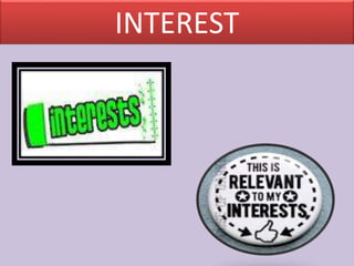 INTEREST
 