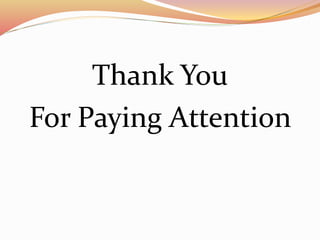 Thank You
For Paying Attention
 