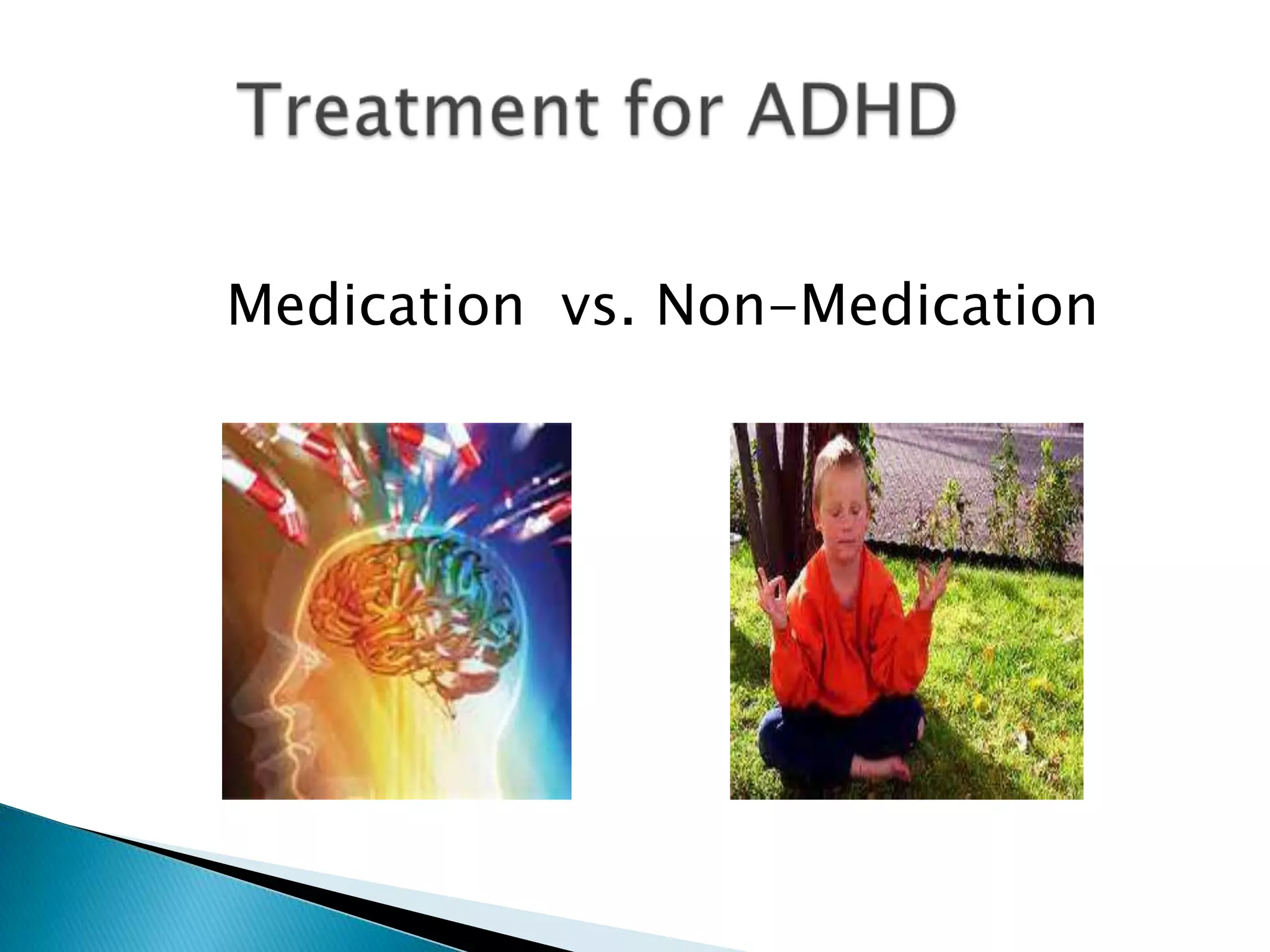 Medication vs. Non-Medication
 