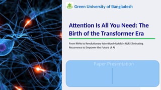 Attention Is All You Need The Birth of the Transformer Era.pptx