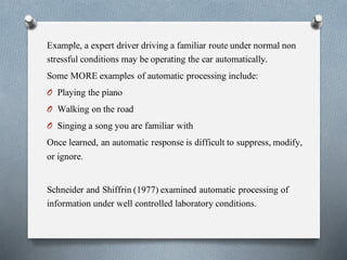 Posner & Snyder: Automatic Information Processing AND Schneider ...