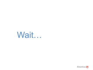 Wait…

 