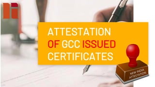 ATTESTATION
OF GCC ISSUED
CERTIFICATES
 
