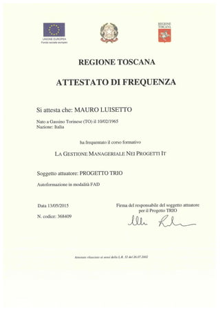 Attestato corso gestione manageriale dei progetti it information technology  m luisetto 2015 provider trio reg. toscana