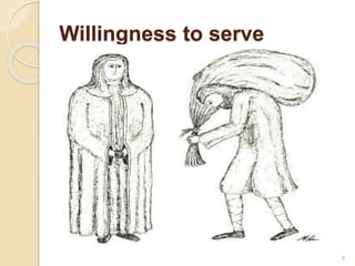 Willingness to serve
9
 
