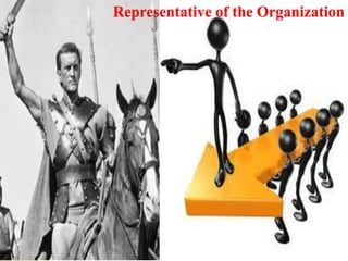 Representative of the Organization
 